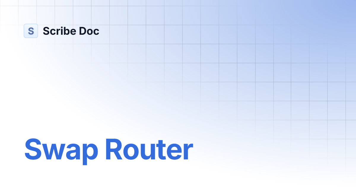Swap Router | Scribe Doc